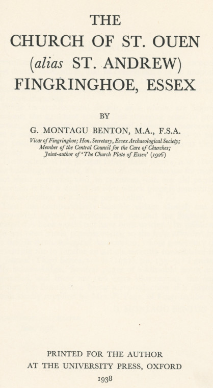 Fingringhoe Church of St Ouen Title Page 1938 Copyright: C Montagu Benton Church of St Ouen Fingringoe 1938