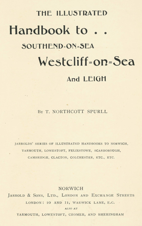 Title Page Northcott Spurll Southend  1910 Copyright: T Northcott Spurll Southend 1910